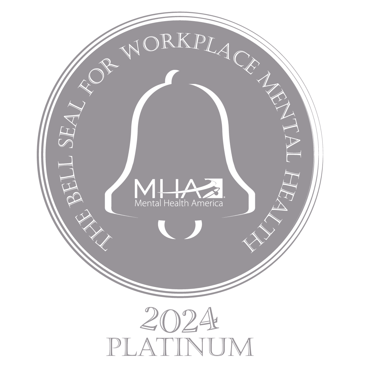 MHA Mental Health America: The Bell Seal for Workplace Mental Health. 2024 Platinum